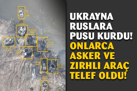 Ukrayna'dan pusu! Rus ordusu onlarca asker ve zırhlı araç kaybetti