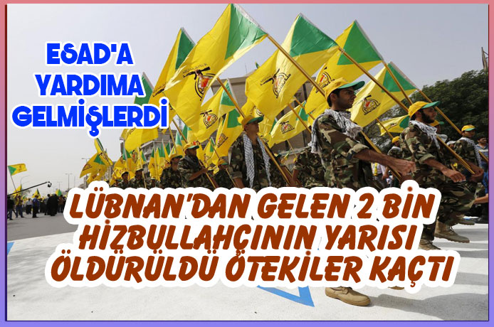Esad'a yardım için gelen 2 bin Hizbullahçının yarısı öldürüldü kalanlar kaçtı