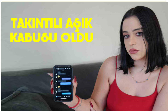Takıntılı aşık kabusu oldu